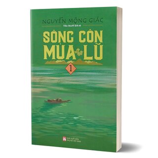 Sông Côn Mùa Lũ - Tập 1 - Nguyễn Mộng Giác