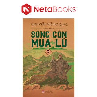 Sông Côn Mùa Lũ - Tập 3 - Nguyễn Mộng Giác
