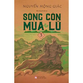Sông Côn Mùa Lũ - Tập 3 - Nguyễn Mộng Giác