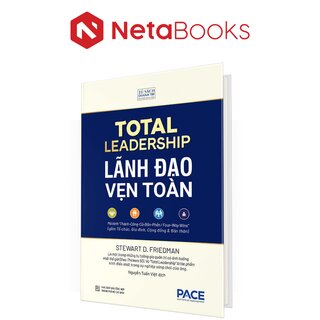 Lãnh Đạo Vẹn Toàn - Stewart D. Friedman (Bìa Cứng)