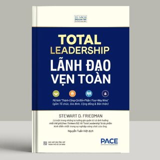 Lãnh Đạo Vẹn Toàn - Stewart D. Friedman (Bìa Cứng)