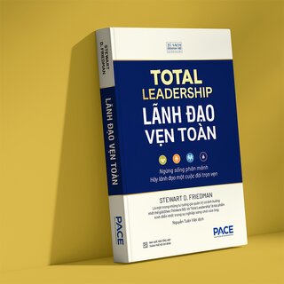 Lãnh Đạo Vẹn Toàn - Stewart D. Friedman (Bìa Cứng)