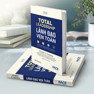 Lãnh Đạo Vẹn Toàn - Stewart D. Friedman (Bìa Cứng)