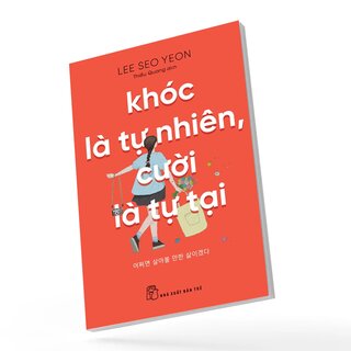Khóc Là Tự Nhiên, Cười Là Tự Tại - Lee Seo Yeon