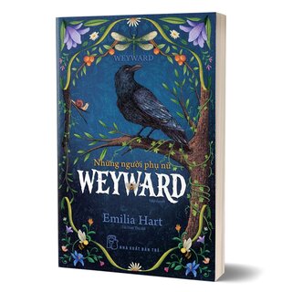 Những Người Phụ Nữ Weyward - Emilia Hart