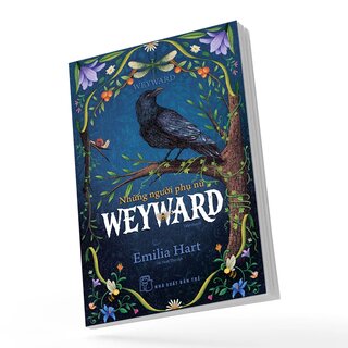 Những Người Phụ Nữ Weyward - Emilia Hart
