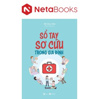 Sổ Tay Sơ Cứu Trong Gia Đình - Hồ Duy Cần