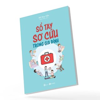 Sổ Tay Sơ Cứu Trong Gia Đình - Hồ Duy Cần