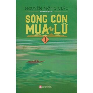 Sông Côn Mùa Lũ - Nguyễn Mộng Giác (Bộ 3 Tập)