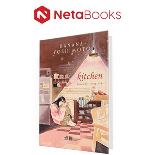 Kitchen - Tiểu Thuyết - Banana Yoshimoto (Bìa Cứng)