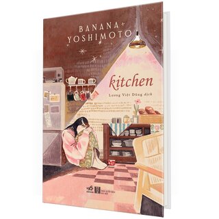 Kitchen - Tiểu Thuyết - Banana Yoshimoto (Bìa Cứng)
