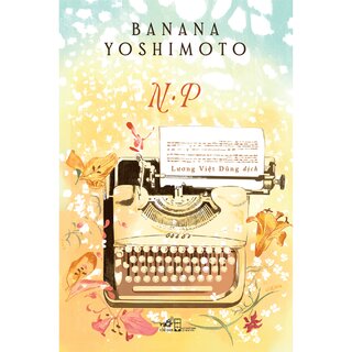 N.P - Tiểu Thuyết - Banana Yoshimoto (Bìa Cứng)
