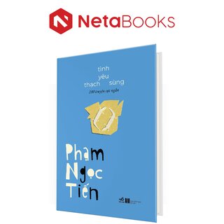 Tình Yêu Thạch Sùng - 100 Truyện Cực Ngắn - Phạm Ngọc Tiến (Bìa Cứng)
