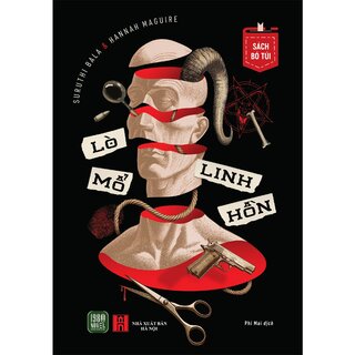 Lò Mổ Linh Hồn - Hannah Maguire, Suruthi Bala (Sách Bỏ Túi)