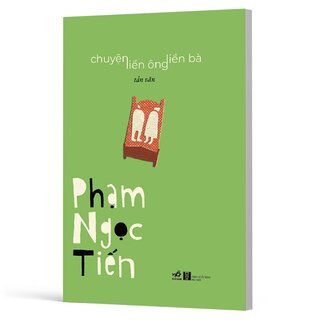 Chuyện Liền Ông Liền Bà - Tản Văn - Phạm Ngọc Tiến
