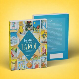 Từ Điển Biểu Tượng Tarot - Một Hướng Dẫn Toàn Diện Và Sâu Sắc Nhất Dành Cho Người Học Tarot - Liz Dean