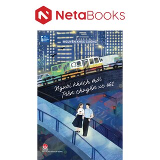 Tủ Sách Thanh Niên - Người Khách Mới Trên Chuyến Xe 461 - Nguyễn Khắc Cường