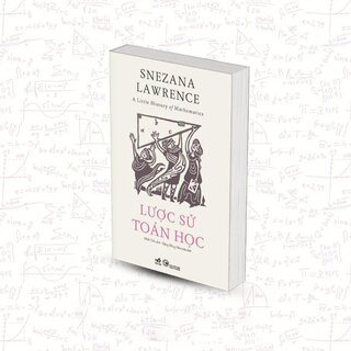 Lược Sử Toán Học - Snezana Lawrence