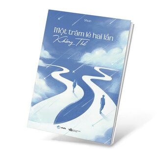 Một Trăm Lẻ Hai Lần Không Thể - Shun