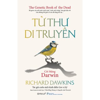 Tử Thư Di Truyền - Cõi Mộng Darwin - Richard Dawkins