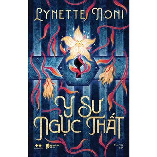 Y Sư Ngục Thất - Lynette Noni