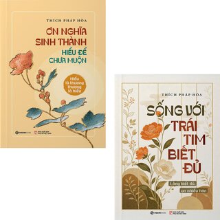 Bộ Sách Hiểu Để Thương - Đủ Để An - Thích Pháp Hòa (Bộ 2 Cuốn)