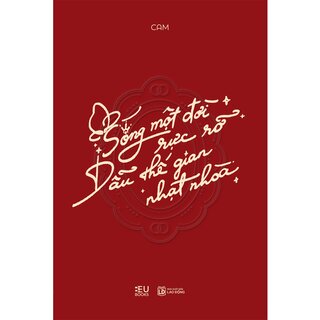 Sống Một Đời Rực Rỡ Dẫu Thế Gian Nhạt Nhòa - Cam