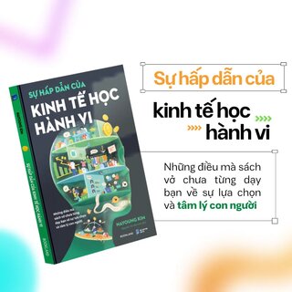 Sự Hấp Dẫn Của Kinh Tế Học Hành Vi - Nayoung Kim