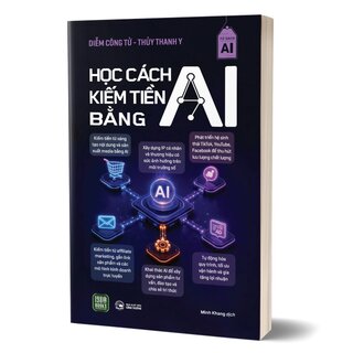 Học Cách Kiếm Tiền Bằng AI - Diễm Công Tử, Thủy Thanh Y
