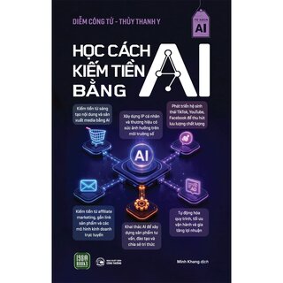 Học Cách Kiếm Tiền Bằng AI - Diễm Công Tử, Thủy Thanh Y