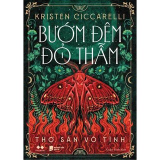 Bướm Đêm Đỏ Thẫm - Tập 1 - Thợ Săn Vô Tình - Kristen Ciccarelli