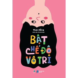 Bật Chế Độ Vô Tri - Than Hồng