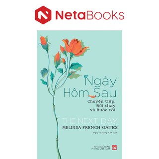 Ngày Hôm Qua - Chuyển Tiếp, Đổi Thay Và Bước Tới - Melinda French Gates