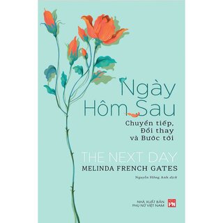 Ngày Hôm Qua - Chuyển Tiếp, Đổi Thay Và Bước Tới - Melinda French Gates