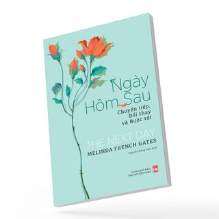 Ngày Hôm Sau - Chuyển Tiếp, Đổi Thay Và Bước Tới - Melinda French Gates