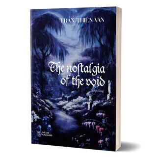 The Nostalgia of the Void - Trần Thiên Vân