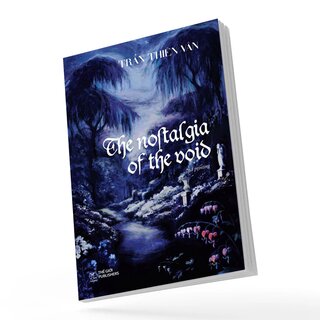 The Nostalgia of the Void - Trần Thiên Vân