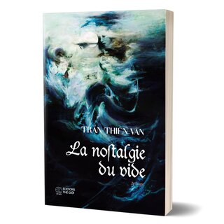 La Nostalgie du Vide - Trần Thiên Vân