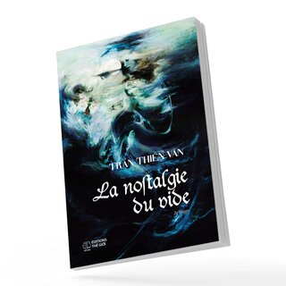 La Nostalgie du Vide - Trần Thiên Vân