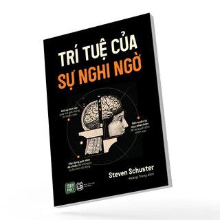 Trí Tuệ Của Sự Nghi Ngờ - Steven Schuster