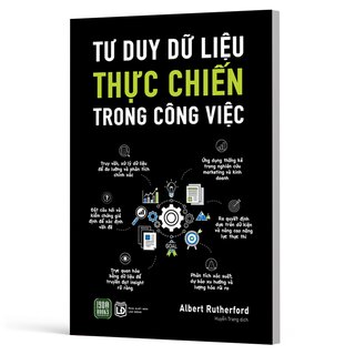 Tư Duy Dữ Liệu Thực Chiến Trong Công Việc - Albert Rutherford