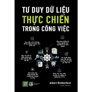 Tư Duy Dữ Liệu Thực Chiến Trong Công Việc - Albert Rutherford