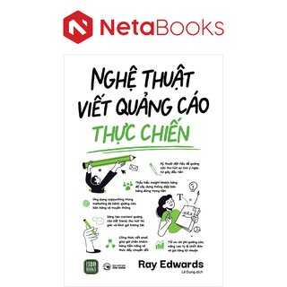Nghệ Thuật Viết Quảng Cáo Thực Chiến - Ray Edwards