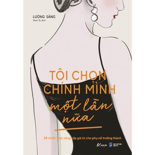 Tôi Chọn Chính Mình Một Lần Nữa - Lương Sảng
