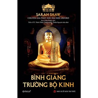 Bình Giảng Trường Bộ Kinh - Sarah Shaw