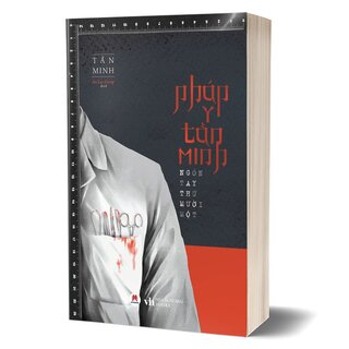 Pháp Y Tần Minh - Ngón Tay Thứ Mười Một - Tần Minh