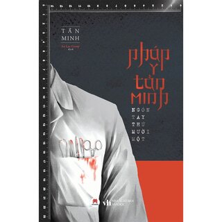 Pháp Y Tần Minh - Ngón Tay Thứ Mười Một - Tần Minh