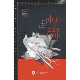 Pháp Y Tần Minh - Lời Tố Cáo Lặng Thầm - Tần Minh