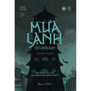 Mưa Lạnh - Càng Tiến Gần Tới Sự Thật, Bạn Càng Ước Mình Không Nên Biết Gì - Quách Bái Văn