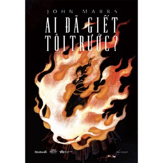 Ai Đã Giết Tôi Trước - John Marrs